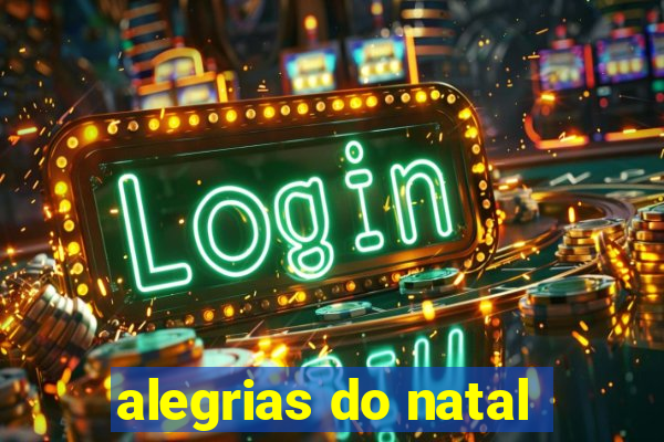 alegrias do natal